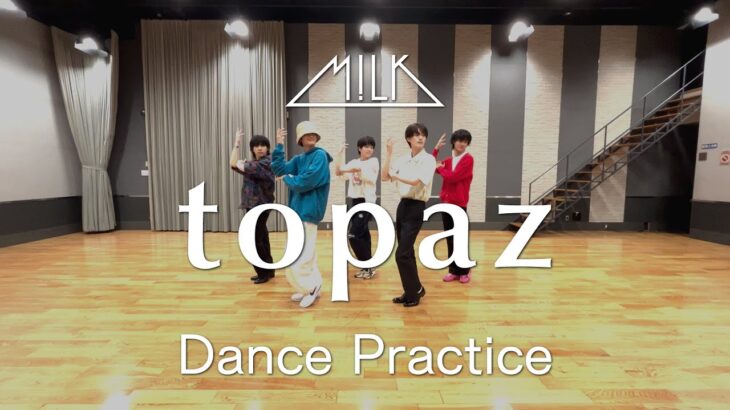 M!LK – topaz(Dance Practice Movie)