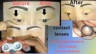 how to apply lenses in eye makeup dummy/ makeup practice board