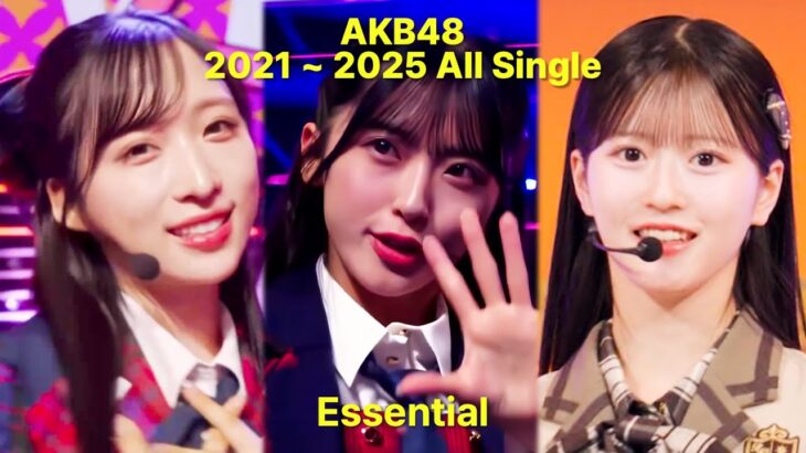 AKB48 2021~ 2025 All Singles Essential (Stage Mix)