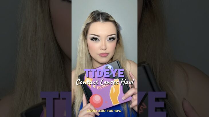 TTDEYE contact lenses haul !! Use my code :Ado for 10% off !! #ttdeye #contacts #lenses #fyp #reels